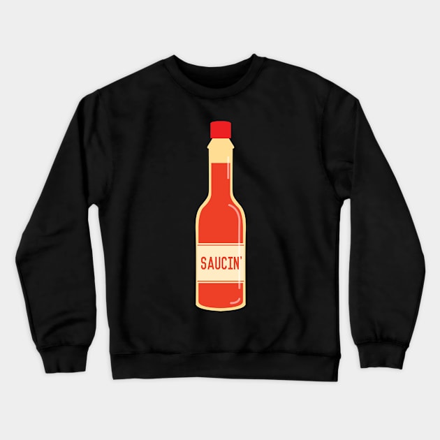 Hot Saucin' Crewneck Sweatshirt by Flippin' Sweet Gear